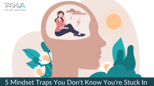 mindset traps, 5 mindset traps, how to escape a mindset trap