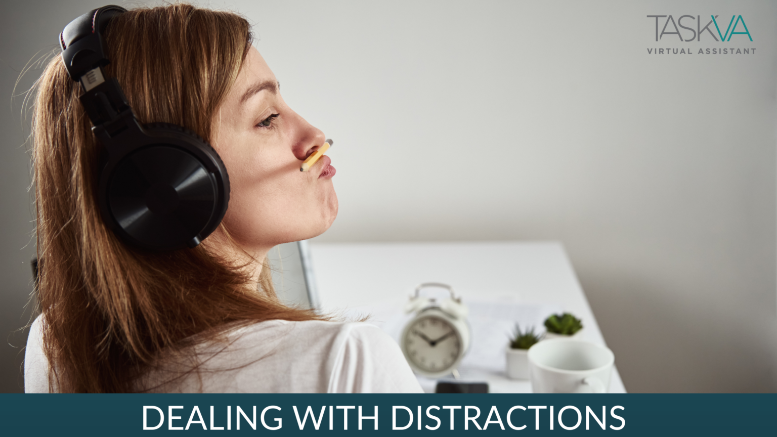 Dealing With Distractions - TASK Virtual Assistant, LLC