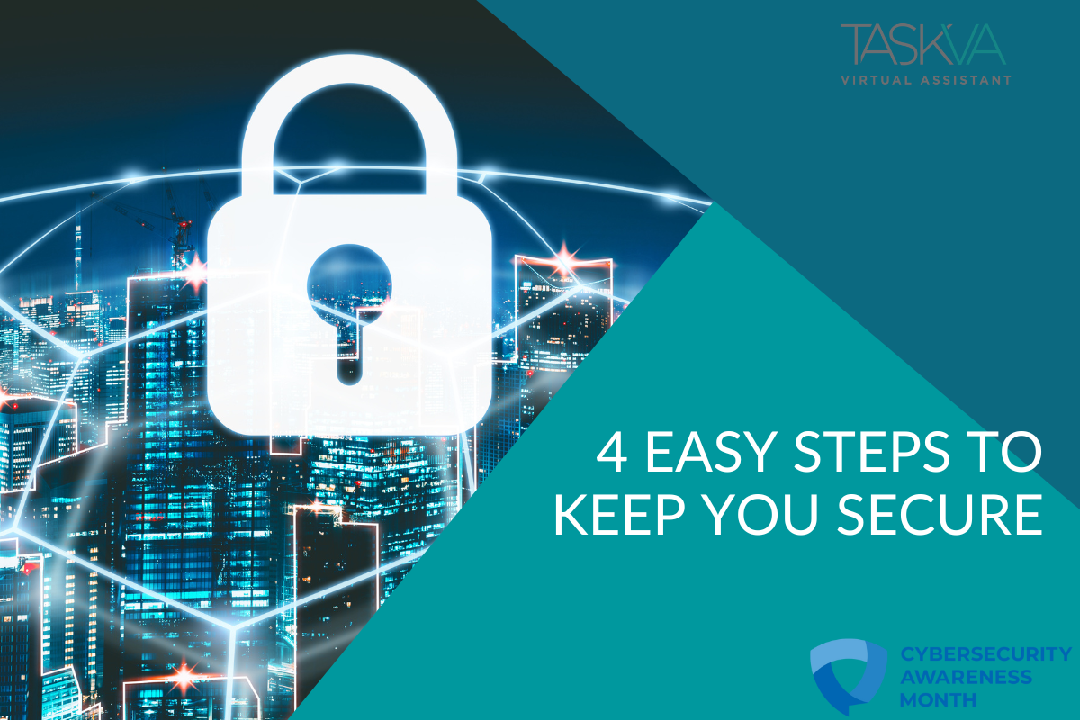 4 Easy Steps to Keep You Secure - TASK Virtual Assistant, LLC