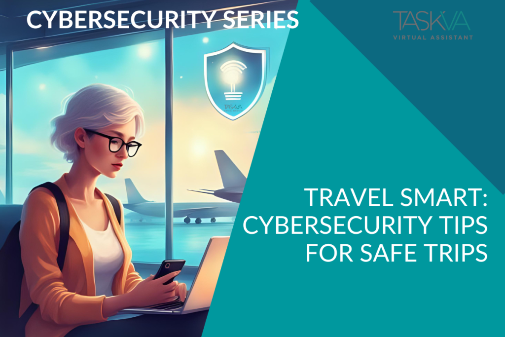 Travel Smart traveling safely cybersecurity tips